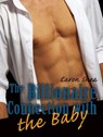 The Billionaire Connection with the Baby - Caron Shea - 9781386938873