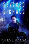 Severed Signals - Steve Rzasa - 9781386944768