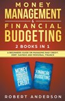 Money Management & Financial Budgeting 2 Books In 1 - Robert Anderson - 9781386959007