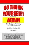 Go Thunk Yourself, Again! - Dr. Robert C. Worstell - 9781386961789