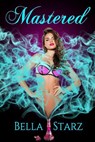 Mastered - Bella Starz - 9781386961918