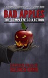 Bad Apples: Halloween Horror: The Complete Collection - Kealan Patrick Burke ; Adam Light ; Evans Light ; Edward Lorn ; Mark Matthews ; John McNee ; Jason Parent ; Craig Saunders ; Gregor Xane - 9781386963028