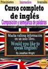 Curso Completo de Inglés. Composición y Semejanza de Palabras. - Jonathan Wright - 9781386964902