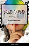 One Minute to Communicate - James Peter Andrews - 9781386988090