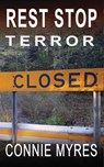 Rest Stop Terror - Connie Myres - 9781386988526