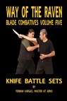 Way of the Raven Blade Combatives Volume Five - Fernan Vargas - 9781387036073