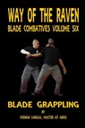 Way of the Raven Blade Combative Volume Six - Fernan Vargas - 9781387036721