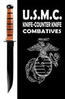 USMC Knife Counter Knife Combatives - Fernan Vargas - 9781387150977
