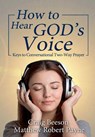 How to Hear God's Voice - Matthew Robert Payne - 9781387364459