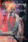Grand Grimoire of Infernal Pacts - Michael W. Ford - 9781387474660