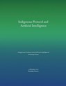 Indigenous Protocol and Artificial Intelligence - Jason Edward Lewis ; Angie Abdilla ; Noelani Arista - 9781387659258