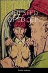 The Seed of Ed Gein - Scott Anderson - 9781387779697