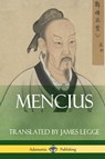 Mencius (Classics of Chinese Philosophy and Literature) (Hardcover) - Mencius ; James Legge - 9781387788248