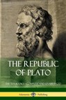 The Republic of Plato: The Ten Books - Complete and Unabridged (Classics of Greek Philosophy) - Plato ; Benjamin Jowett - 9781387815333