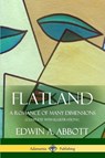 Flatland: A Romance of Many Dimensions (Complete with Illustrations) - Edwin A. Abbott - 9781387842438
