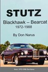 Stutz- Blackhawk and Bearcat 1972-1988 - Don Narus - 9781387867011