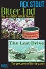 Bitter End and The Last Drive - Rex Stout - 9781387883783