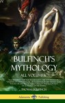 Bulfinch's Mythology, All Volumes - Thomas Bulfinch - 9781387890200