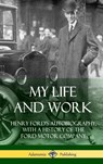 My Life and Work - Mrs Henry Ford - 9781387894710