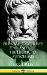 Principal Doctrines and The Letter to Menoeceus (Greek and English, with Supplementary Essays) (Hardcover) - C D Yonge ; Epicurus ; Robert Drew Hicks - 9781387949694