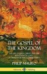 The Gospel of the Kingdom - Philip Mauro - 9781387975457