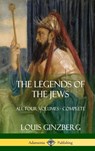 The Legends of the Jews - Louis Ginzberg ; Henrietta Szold - 9781387998586