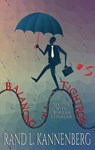 Balancing on a Tightrope - Rand L. Kannenberg - 9781393031208