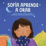 Sofia Aprende a Orar - Daniel B Lancaster ; Jeffrey Lancaster - 9781393035770