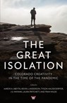 The Great Isolation - aaron a. abeyta ; Kevin J. Anderson ; Tyson Hausdoerffer ; J.S. Mayank ; Laura Pritchett ; Fran Wilde ; Leath Tonino ; Kristen Arendt ; Nancy Beauregard ; Corrinne Brubaker ; Jennifer Goddard-Garcia ; Daniel Dougherty ; Robin Conley ; Nic Lishko ; Erica R - 9781393045458