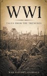 Wwi - War History Journals - 9781393075219