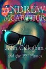John Calleghan & The PSI Pirates - Andrew McArthur - 9781393078470