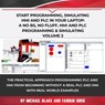 Start Programming, Simulating HMI and PLC in Your Laptop: A No Bs, No Fluff, HMI and PLC Programming & Simulating Volume 2 - Michael Blake ; Farouk Idris - 9781393083733