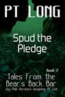 Tales From the Bear's Back Bar: Spud the Pledge: Gay Male MC Club - PT Long ; Tymber Dalton - 9781393085584