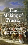 The Making of Prussia - Gertha von Dieckmann ; Stephen Engelking - 9781393087847