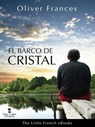 El Barco de Cristal - Oliver Frances - 9781393101666