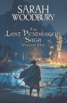 The Last Pendragon Saga Volume 1 - Sarah Woodbury - 9781393105954