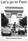 Let's go to Paris! - David Charles Burke - 9781393108658