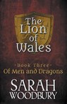 Of Men and Dragons - Sarah Woodbury - 9781393109716