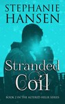Stranded Coil - Stephanie Hansen - 9781393118497