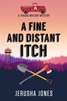 A Fine and Distant Itch - Jerusha Jones - 9781393120834