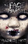 The Face in the Marsh - Elizabeth Hirst - 9781393125587