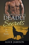 Deadly Secrets The Shadow (Billionaire Shape-Shifter Romance Series Book 1) - Alice Jamison - 9781393142690