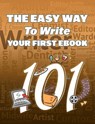The Easy Way To Write Your First Ebook - MUHAMMAD NUR WAHID ANUAR - 9781393165767
