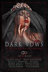 Dark Vows - Golden Angel ; Raisa Greywood ; Felicity Brandon ; Pepper North ; Maren Smith ; Lesley Clark ; Tom Rhymer ; Maggie Ryan ; RJ Gray ; Stella Moore - 9781393171881