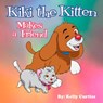 Kiki the Kitten Makes a Friend - Kelly Curtiss - 9781393182955