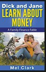 Dick and Jane Learn About Money - Mel Clark - 9781393183853