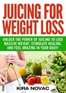 Juicing for Weight Loss - Kira Novac - 9781393223092