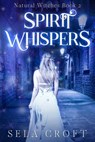 Spirit Whispers - Sela Croft - 9781393230175