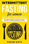 Intermittent Fasting for Women 30-Day Challenge - Susan Katz - 9781393233718
