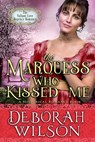 The Marquess Who Kissed Me (The Valiant Love Regency Romance #14) (A Historical Romance Book) - Deborah Wilson - 9781393235071